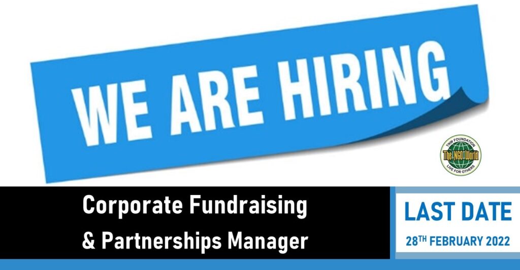 Corporate Fundraising and Partnerships Manager- The NGO World Foundation