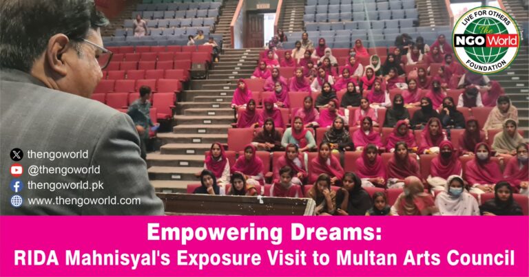 Empowering Dreams RiDA Mahnisyal Exposure Visit to Multan Arts Council- The NGO World Foundation