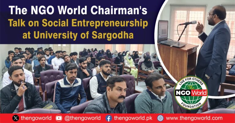 The NGO World Foundation Chairman's Talk on Social Entrepreneurship at University of Sargodha