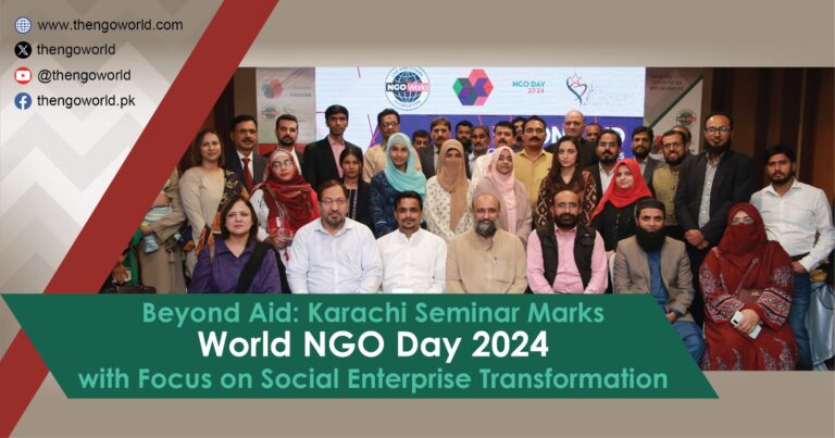 Beyond Aid: Karachi Seminar Marks World NGO Day with Focus on Social Enterprise Transformation
