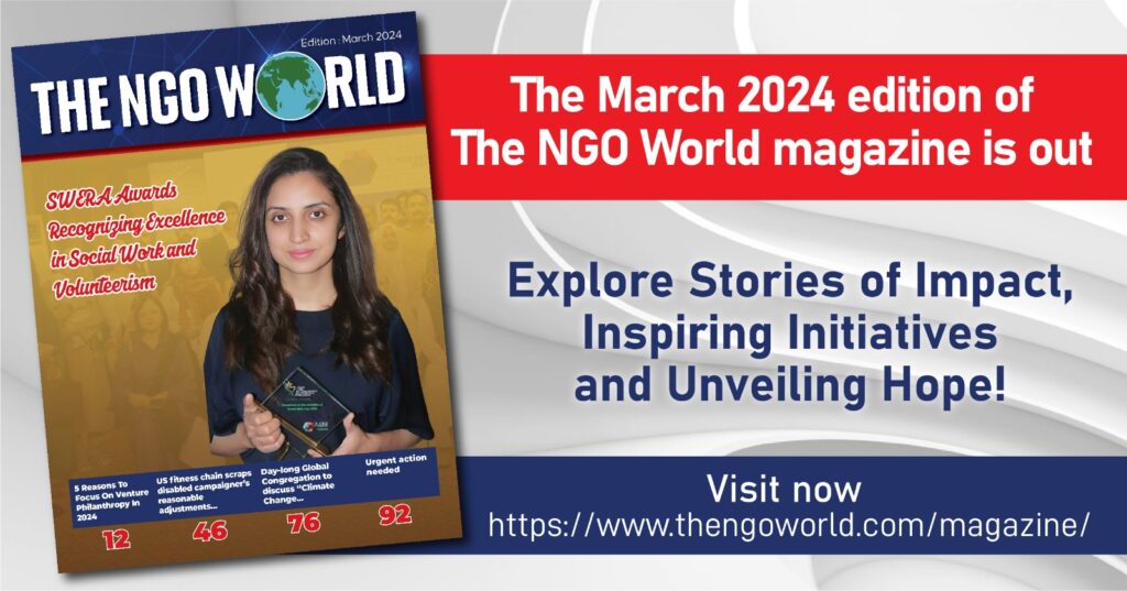Bridging Impact: The NGO World Magazine’s March 2024 Edition